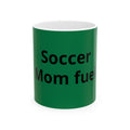 Soccer Mom Fuel Ceramic Mug — Green Coffee Cup with Soccer ball Graphic