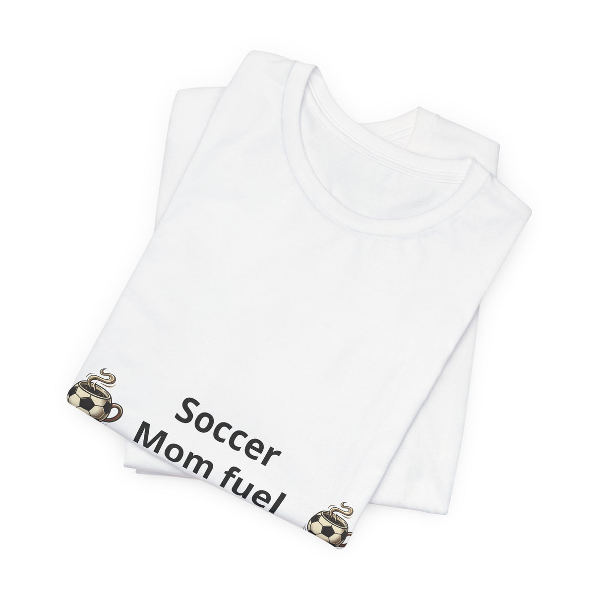 Soccer Mom Fuel T‑Shirt — Coffee & Soccer Ball Graphic Tee