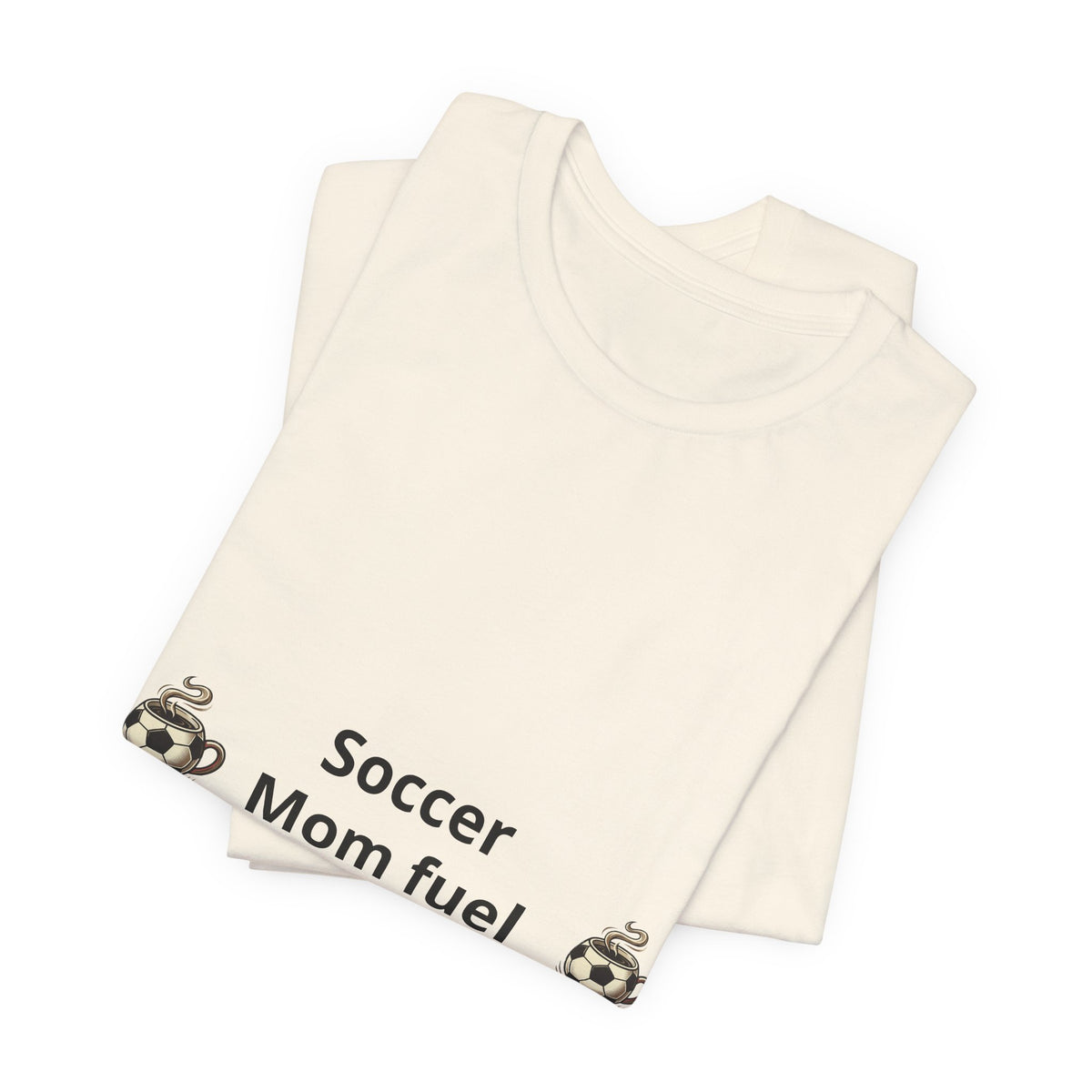 Soccer Mom Fuel T‑Shirt — Coffee & Soccer Ball Graphic Tee